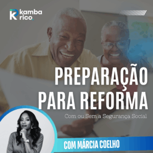 Sessão Preparação para a Reforma: Planeie Hoje o Seu Amanhã