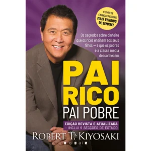 Pai Rico, Pai Pobre -  Robert T. Kiyosaki