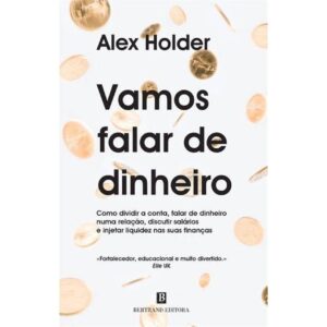 Vamos Falar de Dinheiro - Alex Holder