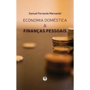 Economia Doméstica e Finanças Pessoais - Samuel Fernando Manzambi
