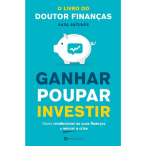 Ganhar, Poupar, Investir - Sara Antunes