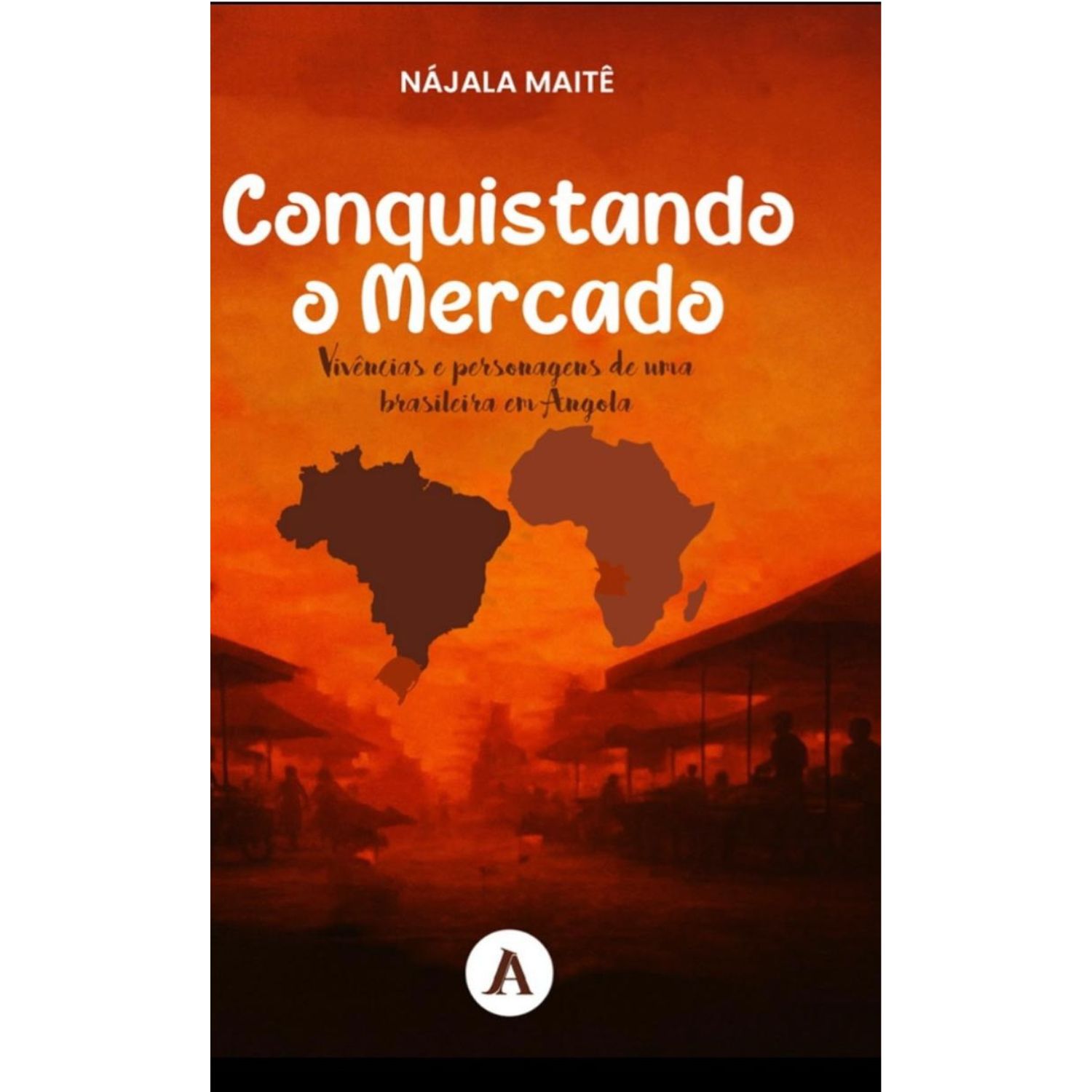 Conquistando o Mercado: Vivências e perespectivas de uma brasileira em Angola - Nájala Maitê