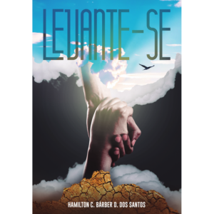 Levante-se! - Hamilton C. Bárber D. dos Santos